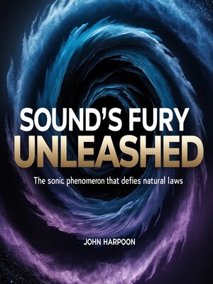 cover image of Sound's Fury Unleashed